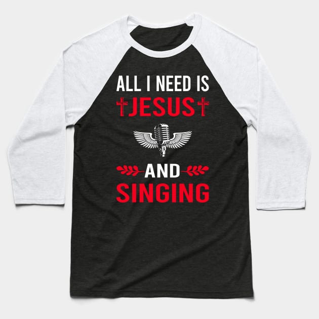 I Need Jesus And Singing Baseball T-Shirt by Good Day